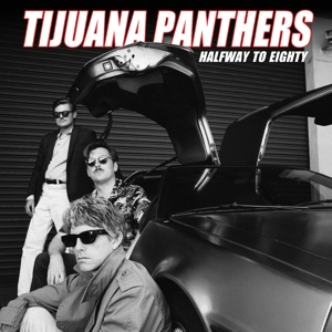 Halfway To Eighty by Tijuana Panthers