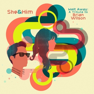 Melt Away: a Tribute To Brian Wilson by She & Him