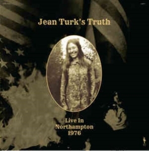 Live In Northampton 1976 by Jean Turk's Truth