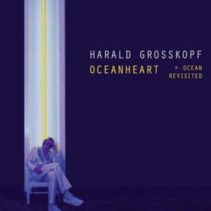 Oceanheart/Oceanheart Revisited by Grosskopf, Harald