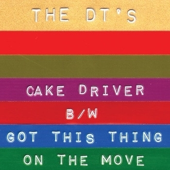 7-Cake Driver/Got This Thing On the Move by Dt's, the