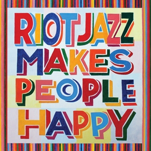 Riot Jazz Makes People Happy by Riot Jazz Brass Band