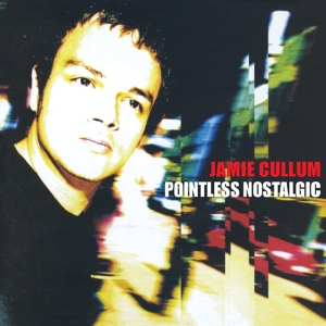Pointless Nostalgic by Jamie Cullum