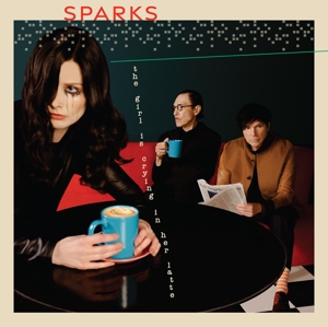 Girl is Crying In Her Latte by Sparks
