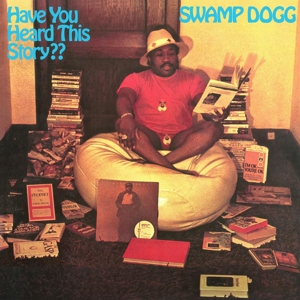 Have You Heard This St... by Swamp Dogg