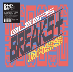 Bleeps, Breaks + Bass Volume One