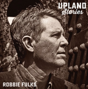Upland Stories by Fulks, Robbie