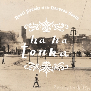 Novel Sounds of the Nouveau South by Ha Ha Tonka