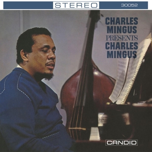 Charles Mingus Presents Charles Mingus by Mingus, Charles