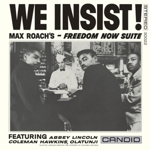 We Insist! Freedom Now Suite by Roach, Max