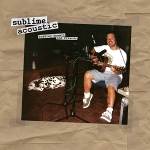 Acoustic-Bradley Nowell & by Sublime