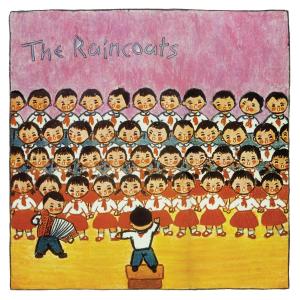 Raincoats by Raincoats