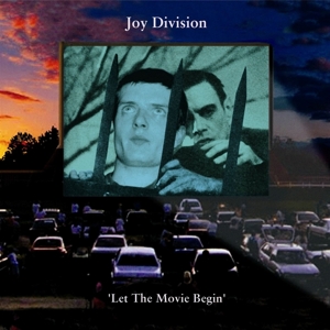 Let the Movie Begin by Joy Division