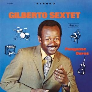 Ponganse Duros by Gilberto Sextet
