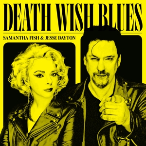 Death Wish Blues by Samantha Fish, Jesse D...