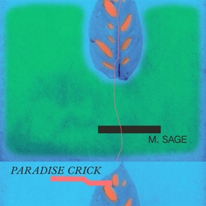 Paradise Crick by Sage, M.