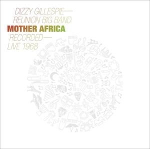 Mother Africa - Live 1968 by Gillespie, Dizzy -Reun...