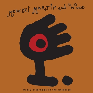 Friday Afternoon In the Universe by Medeski, Martin & ...
