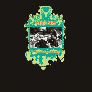We'll Talk About It Later by Nucleus
