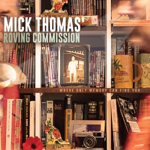 Where Only Memory Can.. by Thomas, Mick -Roving Comm