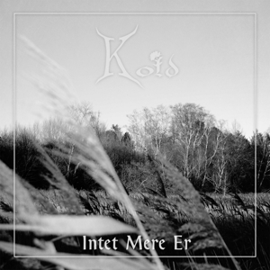 Intet Mere Er by Kold