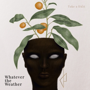 Take a Fruit by Whatever the Weather
