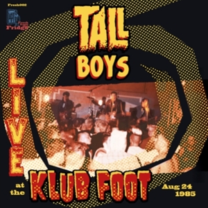Live At the Klubfoot by Tall Boys