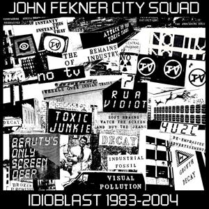 Idioblast 1983-2004 by John Fekner City Squad