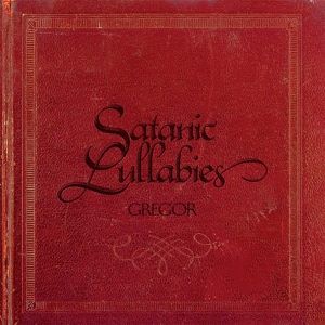 Satanic Lullabies by Gregor