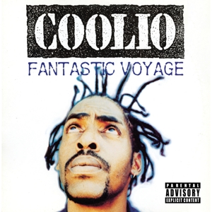 7-Fantastic Voyage by Coolio