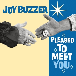 Pleased To Meet You by Joy Buzzer