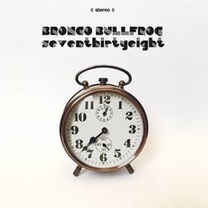 Seventhirtyeight by Bronco Bullfrog