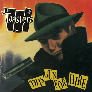 This Gun For Hire by Toasters