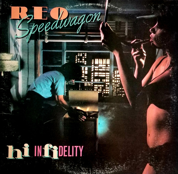 Hi Infidelity by Reo Speedwagon