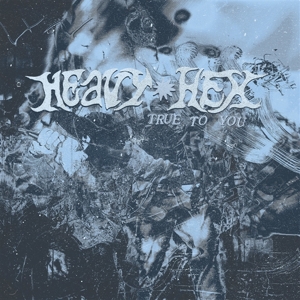 True To You by Heavyhex
