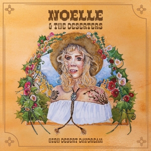 High Desert Daydream by Noelle & the Deser...