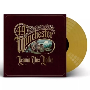 Leavin' This Holler by 49 Winchester
