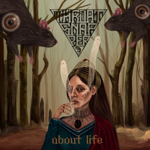 About Life by Throatsnapper