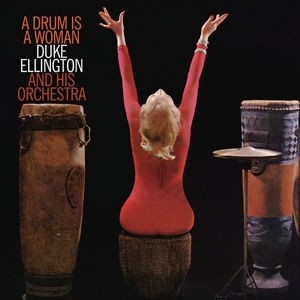 A Drum is a Woman by Ellington, Duke