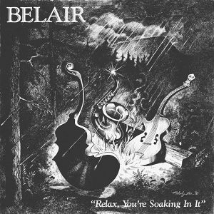 Relax, You Re Soaking In It by Belair