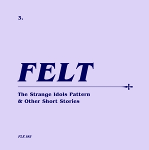 7-Strange Idols Pattern and Other Short Stories by Felt