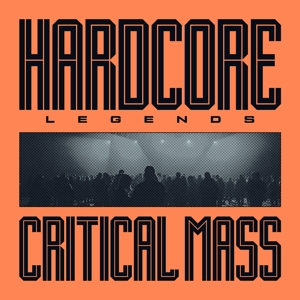 Hardcore Legends by Critical Mass