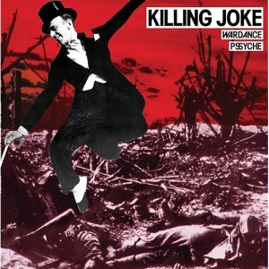 Wardance/Pssyche by Killing Joke