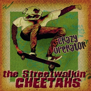 7-Crazy Operator by Streetwalkin' Cheetahs