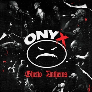 Ghetto Anthems by Onyx