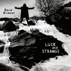 Luck and Strange by Gilmour, David