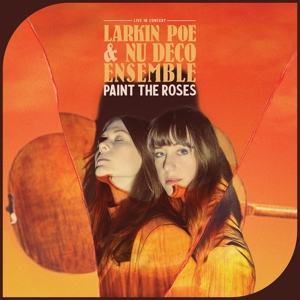Paint the Roses by Larkin Poe & Nu De...