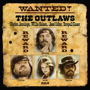 Wanted! the Outlaws by Jennings, Waylon & Willie Nelson & Jessi Colter & Tompall Glaser