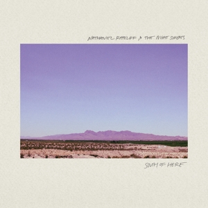South of Here by Nathaniel Rateliff &Am...