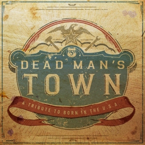 Dead Man's Town: a Tribute To Born In the U.S.A